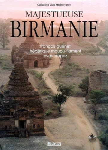 Majestueuse Birmanie