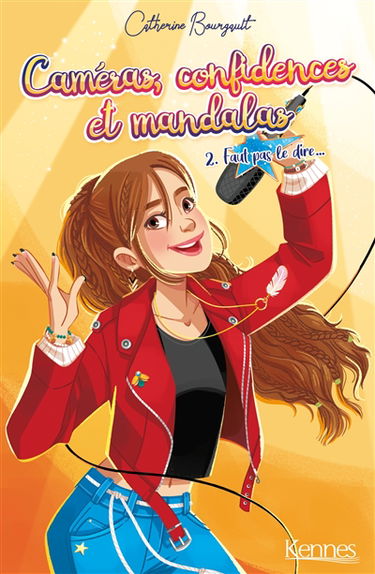 Caméras, confidences et mandalas. Vol. 2. Faut pas le dire...