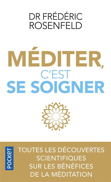 Méditer, c'est se soigner : une nouvelle thérapie