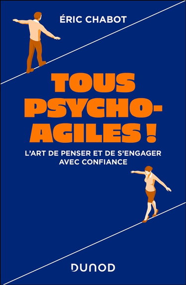 Couverture de Tous psycho-agiles ! : l'art de penser et de s'engager avec confiance