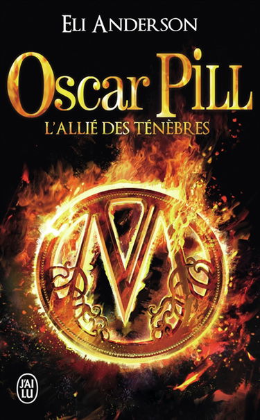 Oscar Pill. Vol. 4. L'allié des ténèbres