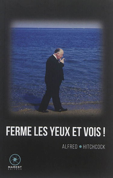 Couverture de Hitchcock par Hitchcock. Vol. 1. Ferme les yeux et vois !