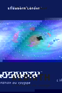 REBIRTH: L'INVITATION AU VOYAGE