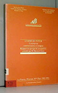 La France, l'Europe, Xe plan 1989-1992 Tome 15: L'Usine du futur