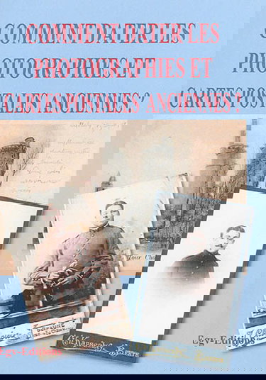 Comment dater les photographies et cartes postales anciennes ?