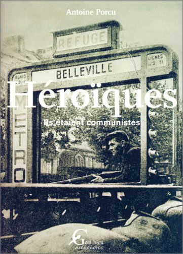 Héroïques : Ils étaient communistes