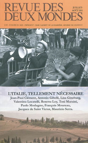 Revue des deux mondes, n° 7-8 (2011). L'Italie, tellement nécessaire