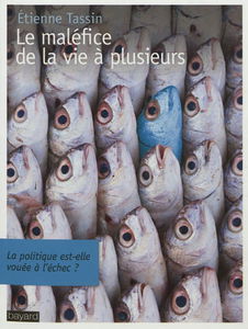 Le maléfice de la vie à plusieurs : la politique est-elle vouée à l'échec ?