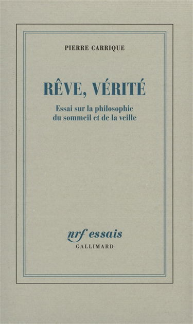 Rêve, vérité : essai sur la philosophie du sommeil et de la veille