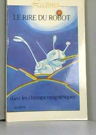 Le Rire du robot dans les champs magnétiques