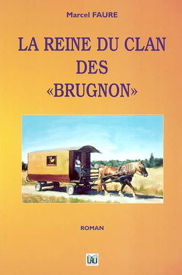 La reine du clan des Brugnon