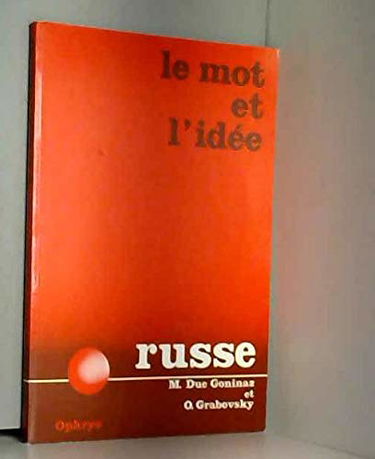 Le mot et l'idée: Révision vivante du vocabulaire russe