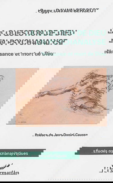 La question de Dieu en psychanalyse : naissance et mort de Dieu