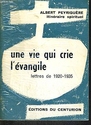 Couverture de Une vie qui crie l'évangile -lettres de 1920-1935.
