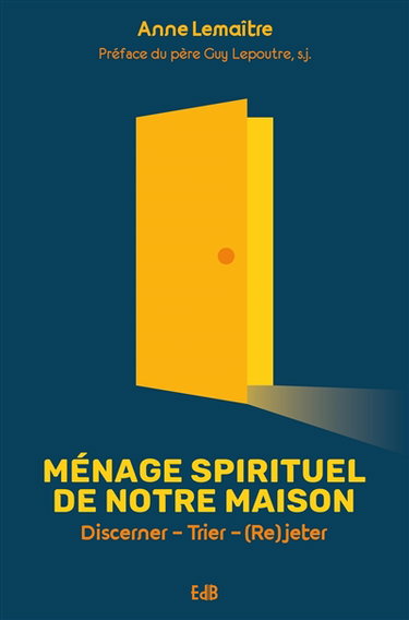 Couverture de Ménage spirituel de notre maison : discerner, trier, (re)jeter