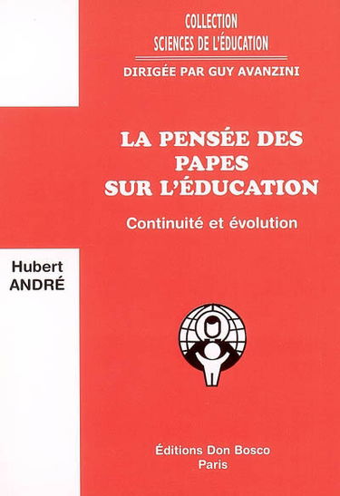 La pensée des papes sur l'éducation (1929-1978) : continuité et évolution