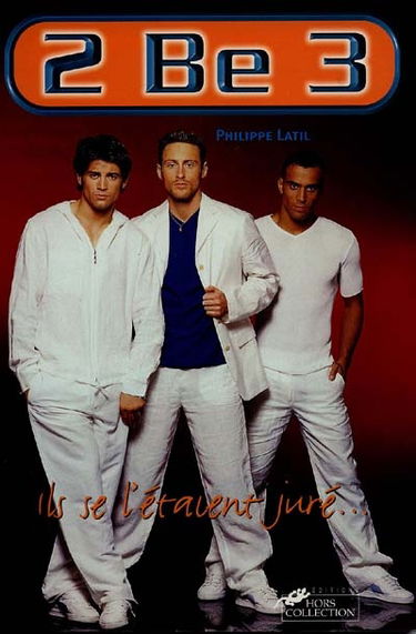 2 Be 3 : le livre officiel