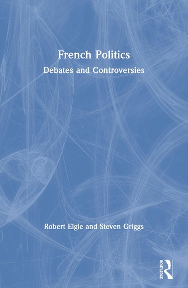 Couverture de French Politics: Debates and Controversies