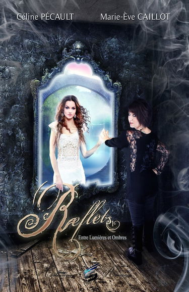 Entre lumières et ombres: Tome 1, Reflets