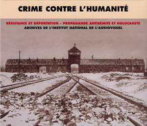 Couverture de Crime contre l'humanité, 1941-1945 : Résistance et déportation, propagande antisémite et Holocauste