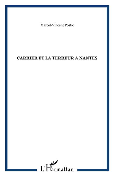 Carrier et la Terreur de Nantes : récit