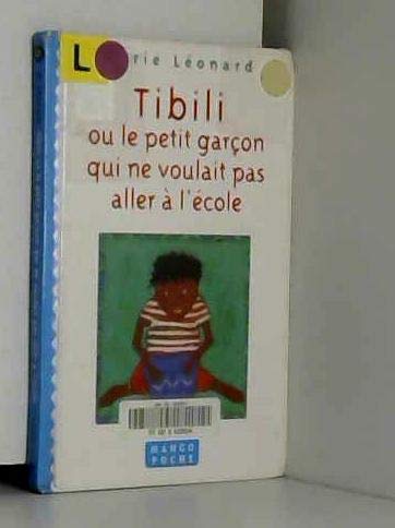 Tibili ou le Petit garçon qui ne voulait pas aller à l'école