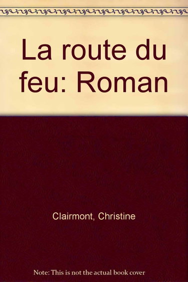 Couverture de La Route du feu