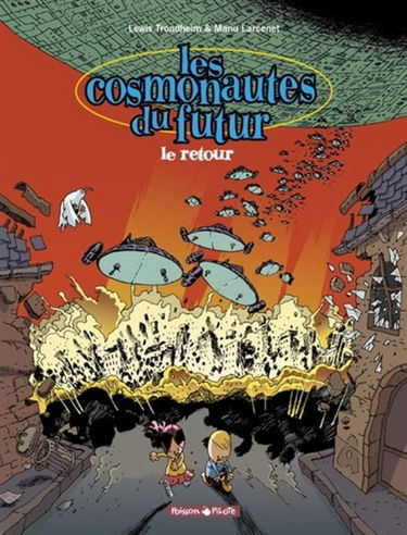 Les cosmonautes du futur. Vol. 2. Le retour