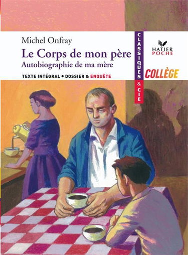 Le corps de mon père. Autobiographie de ma mère