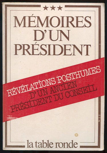 Mémoires d'un président, révélations posthumes d'un ancien président du conseil