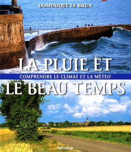 La pluie et le beau temps : comprendre le climat et la météo