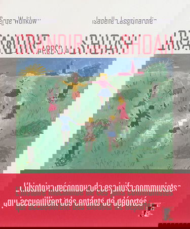 Grandir après la Shoah : l'histoire méconnue de ces Juifs communistes qui accueillirent des enfants de déportés