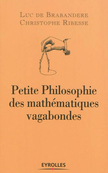 Petite philosophie des mathématiques vagabondes