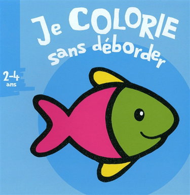Couverture de Je colorie sans déborder, 2-4 ans : poisson