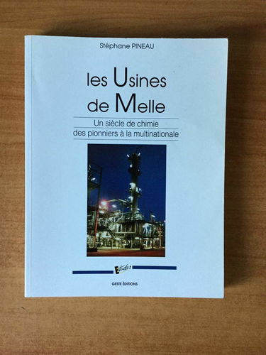Les usines de Melle : un siècle de chimie, des pionniers à la multinationale
