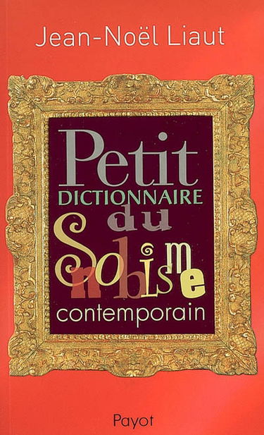Petit dictionnaire du snobisme contemporain