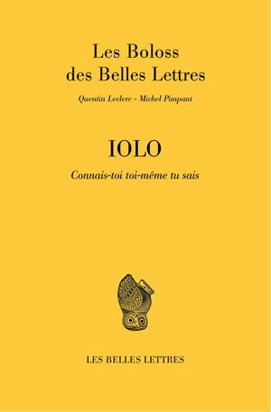 Iolo : connais-toi toi-même tu sais : Les boloss des belles lettres