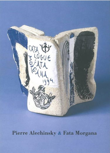 Pierre Alechinsky & Fata Morgana