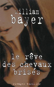 Le rêve des chevaux brisés