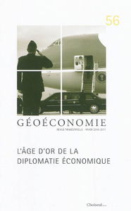 Géoéconomie, n° 56. L'âge d'or de la diplomatie économique