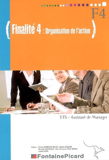 Finalité 4, organisation de l'action, BTS assistant de manager : 1re et 2e années