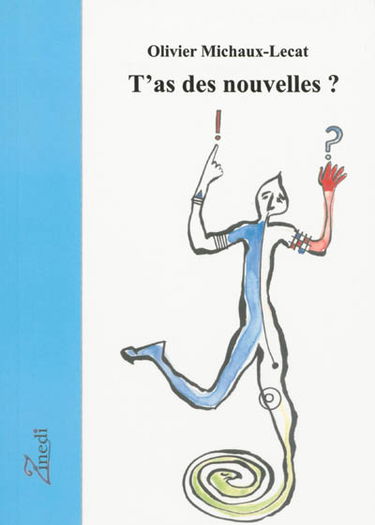 T'as des nouvelles ?