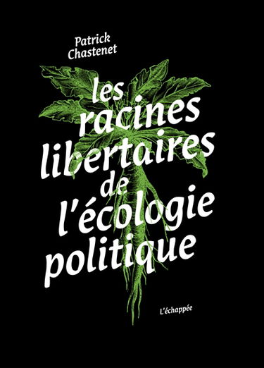 Les racines libertaires de l'écologie politique
