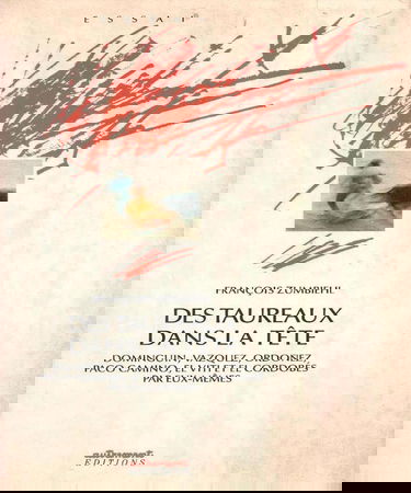 Des Taureaux dans la tête : Dominguin, Vasquez, Ordonez, Paco Camino, El Viti, El Cordobés