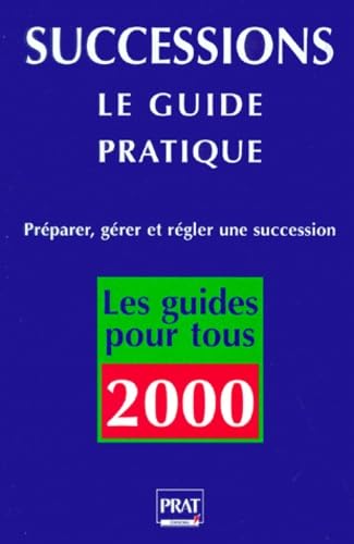Successions : le guide pratique 2000