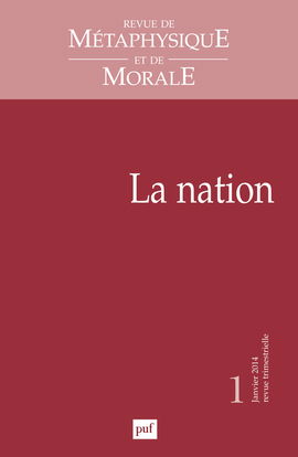 Revue de métaphysique et de morale, n° 1 (2014). La nation