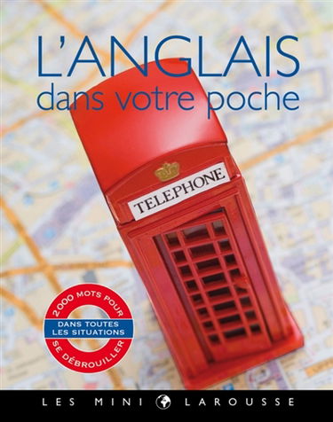 L'anglais dans votre poche : 2.000 mots pour se débrouiller dans toutes les situations
