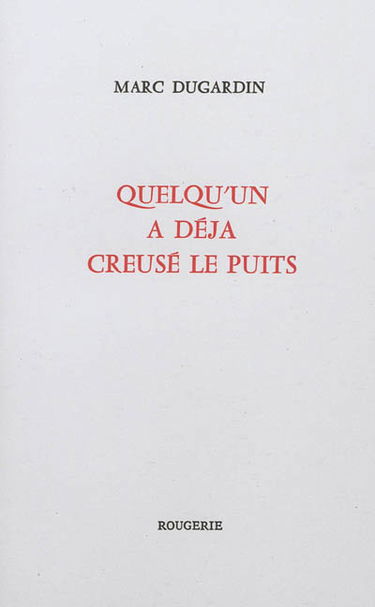Quelqu'un a déjà creusé le puits