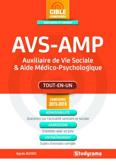 AVS-AMP, auxiliaire de vie sociale & aide médico-psychologique : tout-en-un : concours 2015-2016