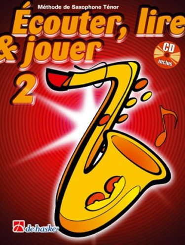Couverture de Écouter, Lire & Jouer 2 Saxophone Ténor
